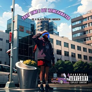 That Time I Got Reincarnated As a Black Kid In America - Single