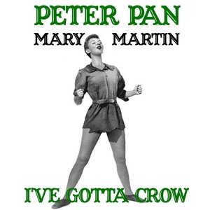 Reprise: I've Gotta Crow (From 'Peter Pan' Original Soundtrack)