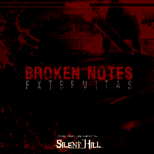 Broken Notes Extremitas (Expanded Version)