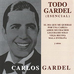 Todo Gardel - Esencial