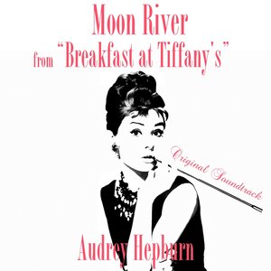 Moon River (From "Breakfast At Tiffany's" Original Soundtrack)