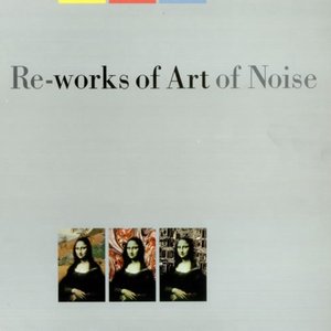 Re-Works of Art of Noise