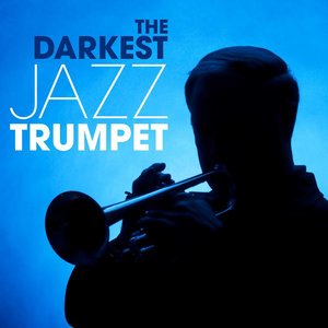The Darkest Jazz: Trumpet