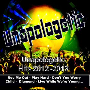 Unapologetic (Unapologetic Hits 2012 - 2012)