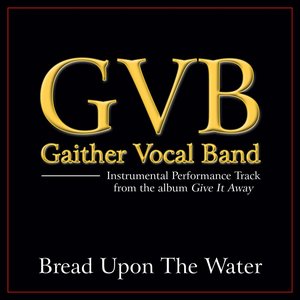 Bread Upon The Water Performance Tracks