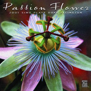 Passion Flower - Zoot Sims Plays Duke Ellington