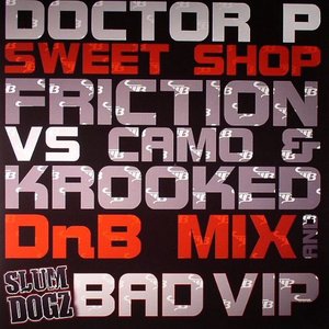 Sweet Shop (Friction vs. Camo & Krooked DnB mix) / Bad VIP