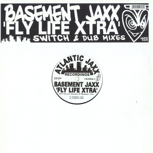 Basement Jaxx - Fly Life Xtra - Zortam Music