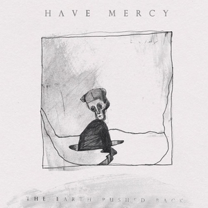 Have Mercy - Let