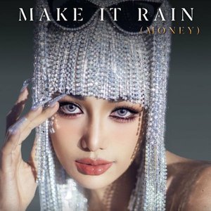 MAKE IT RAIN (Money) - Single
