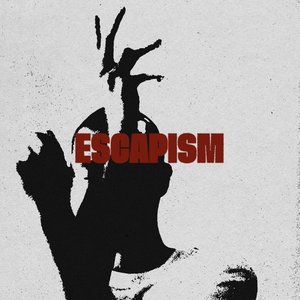 Escapism