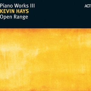 Piano Works III: Open Range