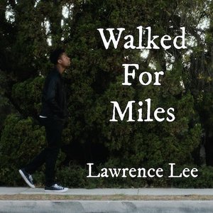 Walked For Miles