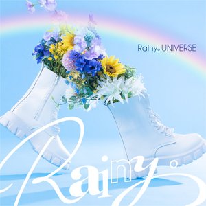 Rainy。UNIVERSE