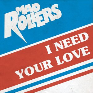 I Need Your Love