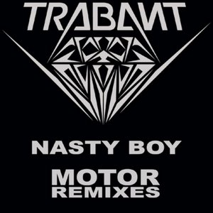 Nasty Boy (Motor mixes)
