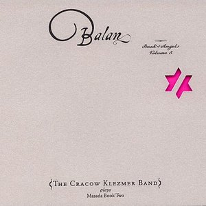 Book of Angels: Balan, Vol. 5