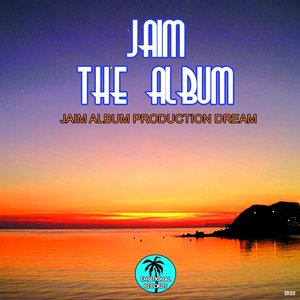 Jaim the Album (Jaim Album Production Dream)