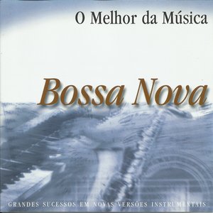 O Melhor da Música "bossa Nova"