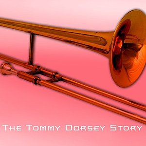 The Tommy Dorsey Story