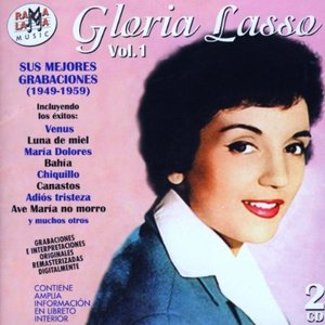Gloria Lasso. Sus Mejores Grabaciones Vol.1 (1949-1959)