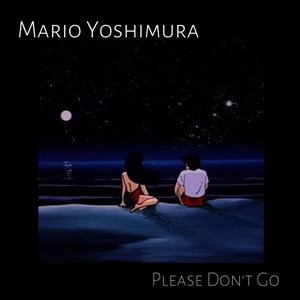 Please Don't Go