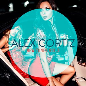 Alex Cortiz - New Tunes, Vol. 3 - Zortam Music