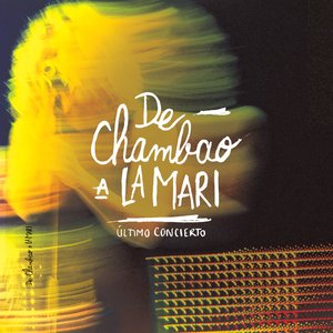 De Chambao a La Mari: Último Concierto