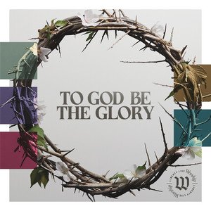 To God Be The Glory
