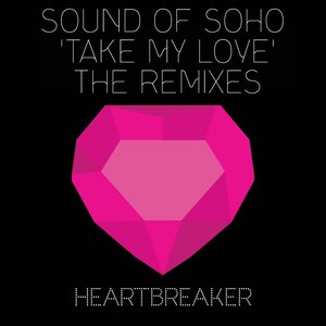 Take My Love - The Remixes