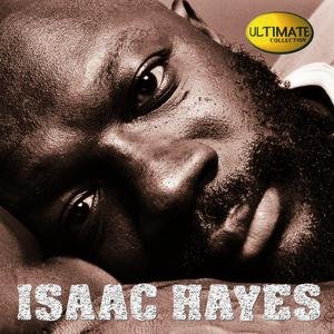 Ultimate Collection:  Isaac Hayes