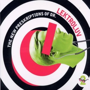 The New Preskriptions Of Dr. Lektroluv