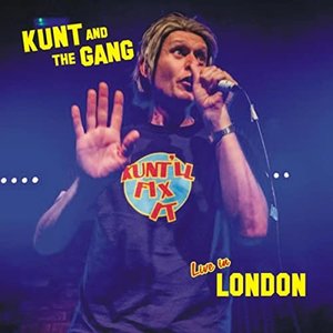 Kunt'll Fix It Live in London