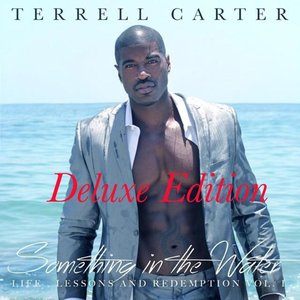 Something in the Water, Vol. 1: Life, Lessons, And Redemption (Deluxe Edition)