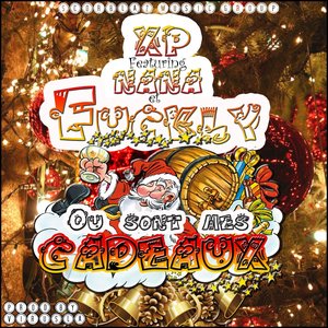 Ou sont mes cadeaux (feat. Nana, Fuckly)