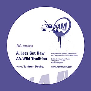 Wild Tradition / Lets get Raw