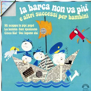 La barca non va più e altri successi per bambini