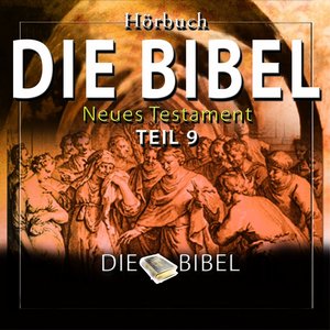 Die Bibel : Das Neue Testament, Teil 9 (Kapitel 9)