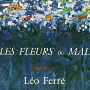 Charles Baudelaire: Les Fleurs du mal chantées par Léo Ferré cover