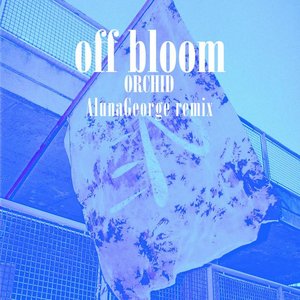 Orchid (AlunaGeorge Remix)