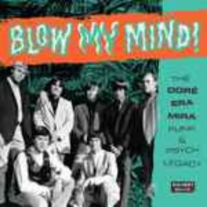 Blow My Mind : The Doré Era Mira  Punk & Psych Legacy