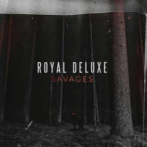 Royal Deluxe - Savages - Ep - Zortam Music