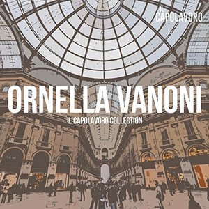 Ornella Vanoni - Il Capolavoro Collection