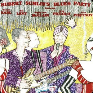 Hubert Sumlin's Blues Party (feat. Greg Piccolo, Jerry Portnoy, Mighty Sam McClain, Ron Levi & Ronnie Earl)