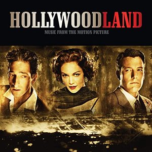 Hollywoodland (Music from the Motion Picture)