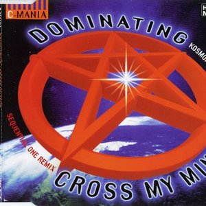 Dominating / Cross My Mind