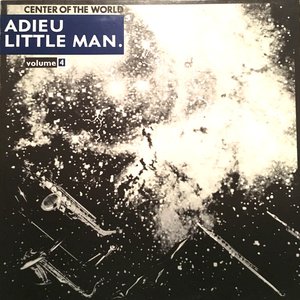 Adieu Little Man. Volume 4