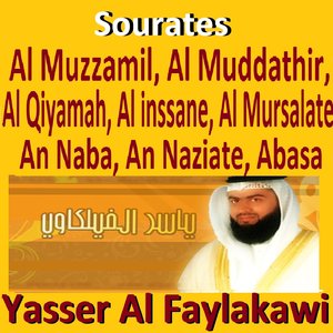 Sourates Al Muzzamil / Al Muddathir / Al Qiyamah / Al inssane / Al Mursalae / An Naba / An Naziate / Abasa (Quran)
