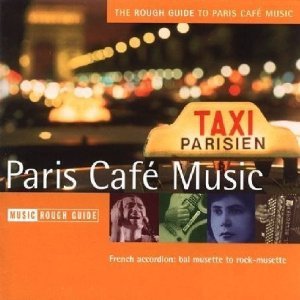 The Rough Guide To Paris Café Music