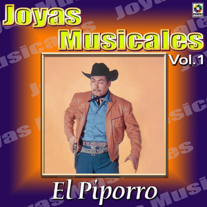 El Piporro - El Piporro Joyas Musicales, Vol. 1 - Zortam Music